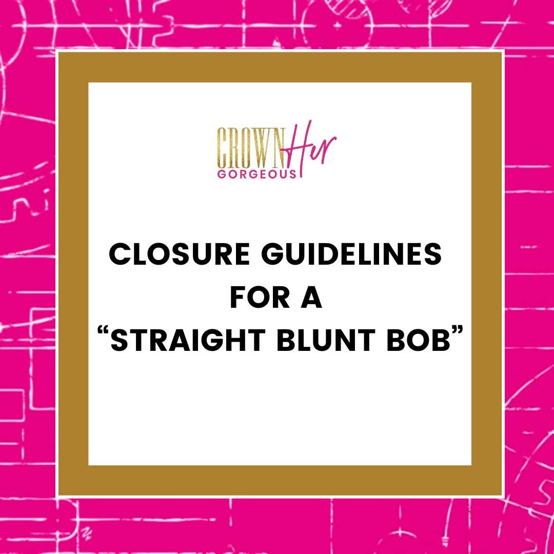 Closure Blunt Bob Guideline Method