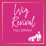 FULL SERVICE Wig Revival
